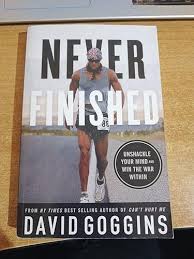 Never Finished: Unshackle Your Mind and Win the War Within by David Goggins – Self-Discipline Book, Mental Toughness Training Guide, Motivation and Personal Development Bestseller, Extreme Accountabil