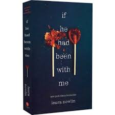 If He Had Been with Me by Laura Nowlin – Young Adult Contemporary Romance Novel, Emotional Friends-to-Lovers Story, Heartbreaking High School Love and Fate Drama Paperback Book