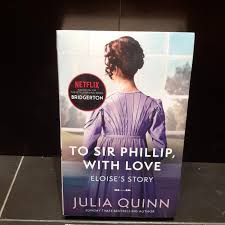 To Sir Phillip, With Love by Julia Quinn – Bridgerton Book 5, Regency Romance Novel, Mail Order Bride Love Story, Grumpy Hero Romance, Single Father Trope Historical Fiction Bestseller
