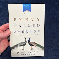 An Enemy Called Average (Updated and Expanded Edition) by John Mason | Motivational Success Book, Personal Growth, Leadership, Goal Setting, Self-Improvement, Positive Mindset & Achievement Guide