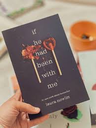 If He Had Been with Me by Laura Nowlin – Young Adult Contemporary Romance Novel, Emotional Friends-to-Lovers Story, Heartbreaking High School Love and Fate Drama Paperback Book
