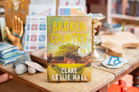 Broken Country by Clare Leslie Hall Paperback Novel – Bestselling Historical Fiction, Romance Thriller, Mystery Drama Book, Reese’s Book Club Pick, Emotional Love Story, Literary Fiction for Adults, G