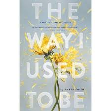 The Way I Used to Be by Amber Smith – Young Adult Psychological Fiction, Trauma Recovery Story, Coming-of-Age Emotional Drama, Survival and Healing Novel, Bestselling YA Contemporary Book