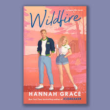 Wildfire by Hannah Grace – Contemporary Sports Romance Novel, Small Town College Love Story, Enemies to Lovers Romance, Ice Hockey Romance Bestseller, Emotional Coming-of-Age Fiction Book