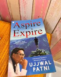 Aspire Before You Expire by Dr. Ujjwal Patni – Motivational Self-Help Book for Success, Personal Growth, Positive Thinking, Goal Setting, Leadership Skills, Confidence Building, Productivity & Life Tr