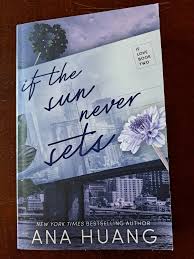 If the Sun Never Sets by Ana Huang – Contemporary Romance Novel, Billionaire International Love Story, Enemies-to-Lovers Drama, Emotional Slow-Burn Fiction Bestseller, Spicy New Adult Romance Book