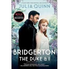 The Duke and I by Julia Quinn – Bridgerton Book 1, Historical Regency Romance Novel, Enemies-to-Lovers Marriage of Convenience Story, Aristocratic Love Drama Bestseller, Netflix Bridgerton Tie-In Edit