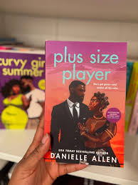 Plus Size Player by Danielle Allen – Contemporary Romance Novel, Body Positivity Love Story, Sports Romance Enemies-to-Lovers, Confident Curvy Heroine Romantic Fiction Bestseller, Emotional Healing Re