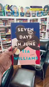 Seven Days in June by Tia Williams – Contemporary Romance Novel, Second-Chance Love Story, Emotional Trauma Healing Fiction, Black Romance Literary Drama Paperback Book