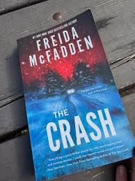 The Crash by Freida McFadden – Psychological Thriller Novel, Domestic Suspense Fiction, Twisted Survival Story, Page-Turning Crime Mystery, Bestselling BookTok Thriller