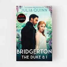 The Duke and I by Julia Quinn – Bridgerton Book 1, Historical Regency Romance Novel, Enemies-to-Lovers Marriage of Convenience Story, Aristocratic Love Drama Bestseller, Netflix Bridgerton Tie-In Edit