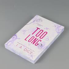 Too Long (Hayes Brothers Book 6) by I. A. Dice – Bestselling Contemporary Romance Novel, Fake Dating Love Story, Small Town/Family Drama Romance, Spicy New Adult Fiction Book