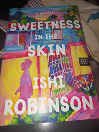 Sweetness in the Skin by Ishi Robinson – Contemporary Fiction Novel, Coming-of-Age Emotional Story, Identity and Family Drama, Cultural Exploration Literary Bestseller, Heartfelt Self-Discovery Book