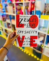 8 Rules of Love: How to Find It, Keep It, and Let It Go by Jay Shetty | Relationship Guide, Modern Love Wisdom, Dating Advice, Breakup Healing, and Emotional Growth Book