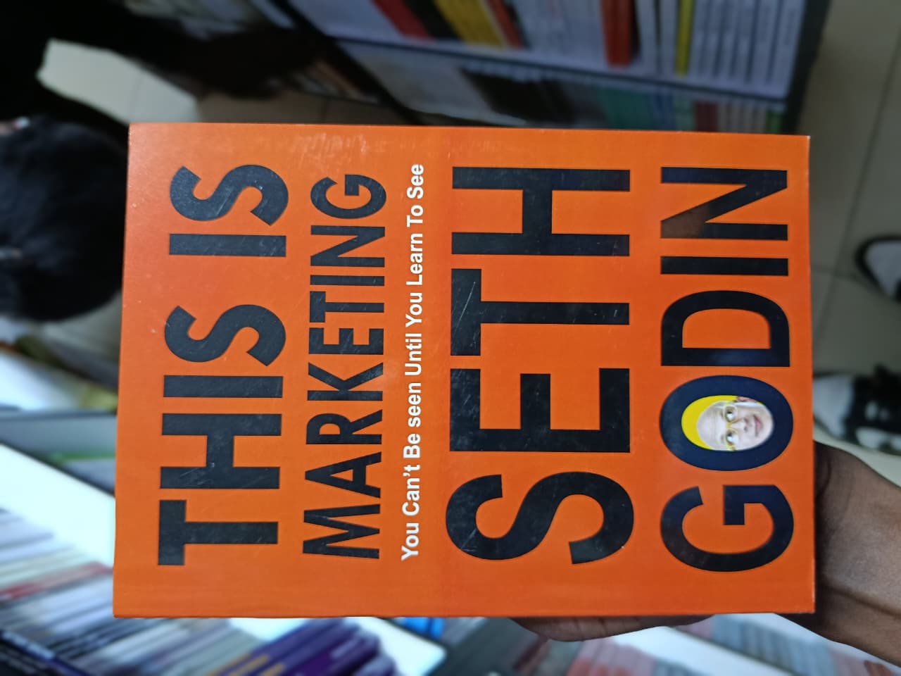 This Is Marketing: You Can’t Be Seen Until You Learn to See by Seth Godin – Marketing, Branding, Business Strategy, Consumer Behavior, Entrepreneurship, Digital Marketing, Communication and Growth Boo