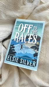 Off to the Races by Elsie Silver – Small Town Sports Romance Novel, Billionaire Cowboy Romance, Enemies to Lovers Love Story, Contemporary Spicy Romance Bestseller, Emotional Western Fiction Book