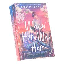 When Haru Was Here by Dustin Thao – Emotional Contemporary Fiction Novel, Grief and Healing Story, Magical Realism Young Adult Drama, Friendship and Loss Bestseller