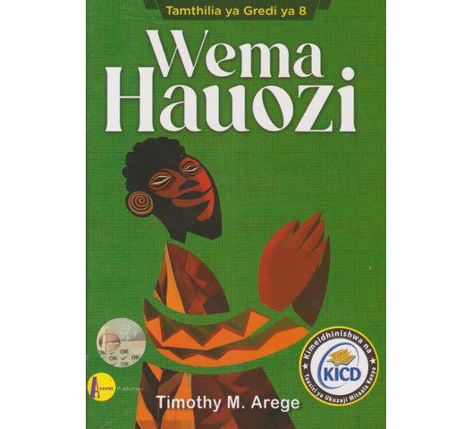 Wema Hauozi - Tamthilia ya Gredi ya 8
