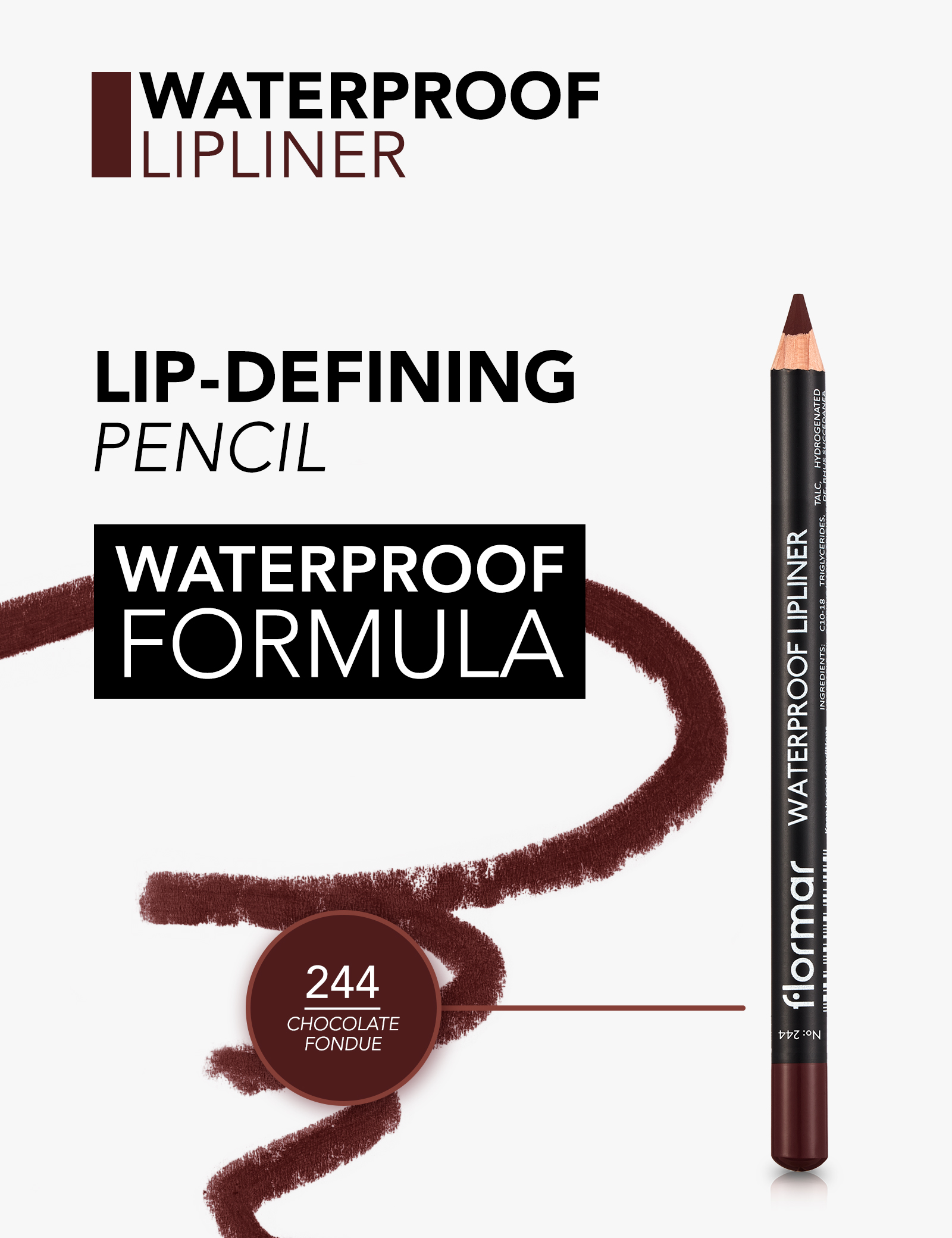 Flormar Waterproof Lipliner  244 Chocolate Fondue Long-Wear, Waterproof, Precise Tip, Smooth LipCare Makeup Lips view 2