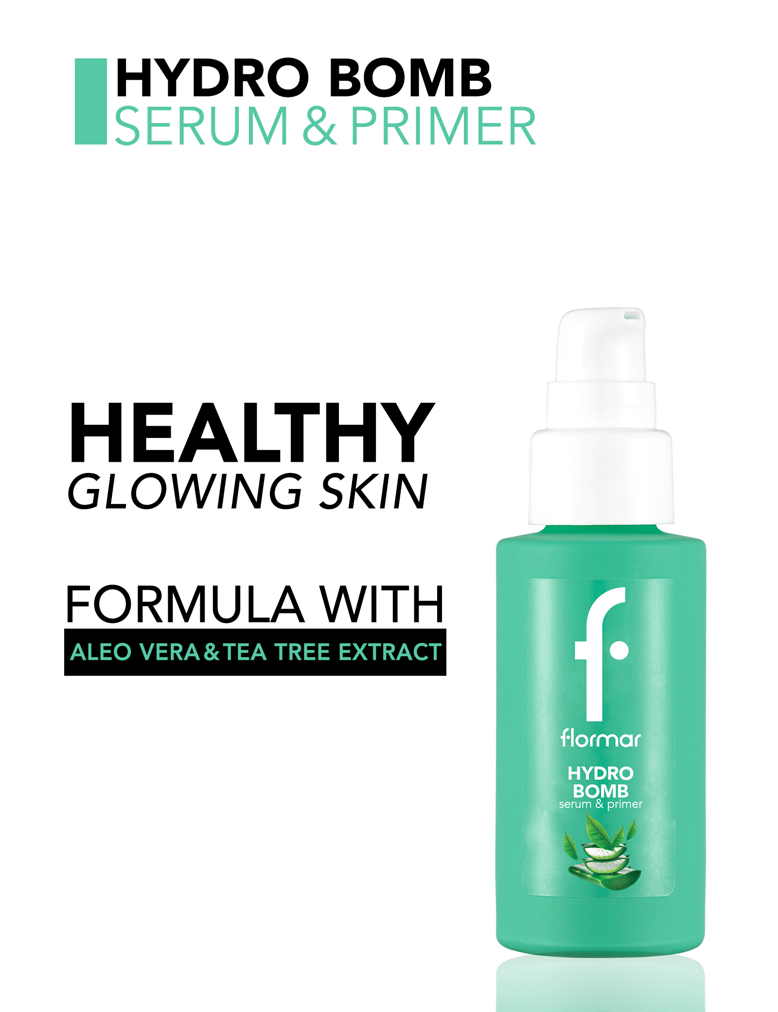 Flormar Hydro Bomb Radiance Serum & Makeup Base Aloe Vera & Green Tea, Radiant Finish, Lightweight Serum Primer