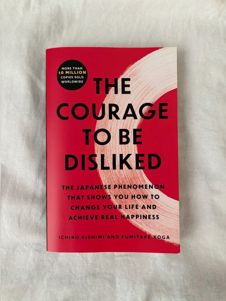 The Courage to Be Disliked — Ichiro Kishimi & Fumitake Koga