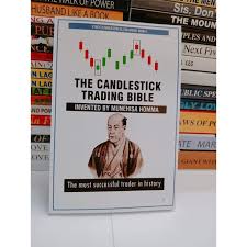 The Candlestick Trading Bible: Japanese Candlestick Patterns, Technical Analysis, and Trading Strategies for Spotting Trends, Timing Entries and Exits, and Building Consistent Market Profitability