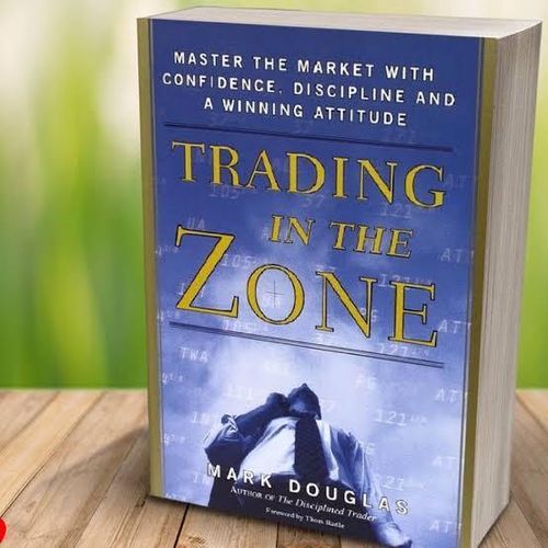 Trading in the Zone: Master the Market with Confidence, Discipline, and a Winning Attitude Book by Mark Douglas
