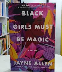 Black Girls Must Be Magic: A Novel Book By Jayne Allen - we follow Tabitha's journey during pregnancy with a new set of setbacks to her identity.