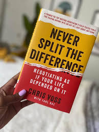 Never Split the Difference: Negotiating As If Your Life Depended On It Book By Chris Voss with Tahl Raz