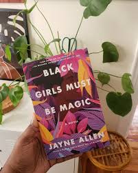 Black Girls Must Be Magic: A Novel Book By Jayne Allen - we follow Tabitha's journey during pregnancy with a new set of setbacks to her identity.