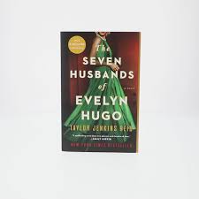 The Seven Husbands of Evelyn Hugo Novel by Taylor Jenkins Reid -  A reclusive aging Hollywood movie icon recounts her glamorous life, relentless ambition, and seven tumultuous marriages to an unknown