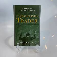 The Disciplined Trader: Developing Winning Attitudes by Mark Douglas (Author)