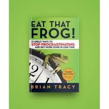 Eat That Frog!: 21 Great Ways to Stop Procrastinating and Get More Done in Less Time Book By Brian Tracy