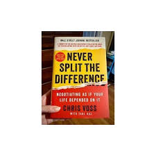 Never Split the Difference: Negotiating As If Your Life Depended On It Book By Chris Voss with Tahl Raz