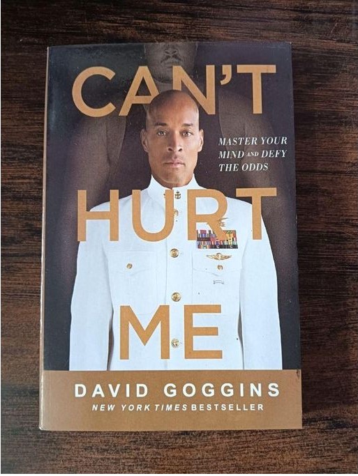 Can't Hurt Me Book David Goggins Mental Toughness Motivation Self Discipline Personal Growth Resilience Confidence Success Mindset Life Lessons