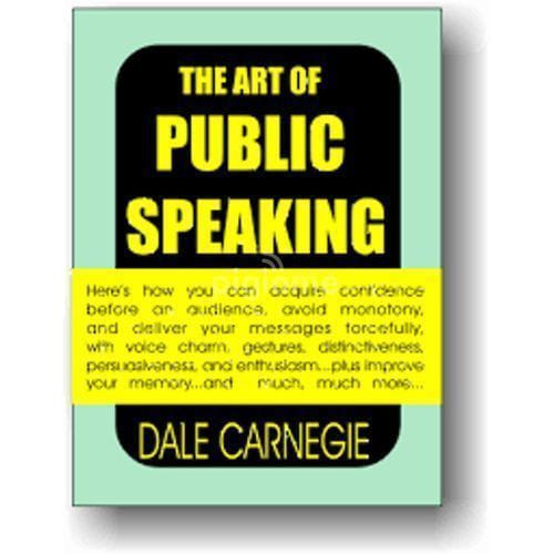 The Art of Public Speaking Book Communication Skills Confidence Presentation Leadership Speech Writing Effective Speaking Personal Development and Professional Success