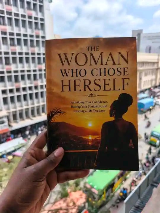 The Woman Who Chose Herself Book by Agnes Kabira Self Love Personal Growth Women Empowerment Confidence Healing Relationships Independence Motivation and Life Transformation