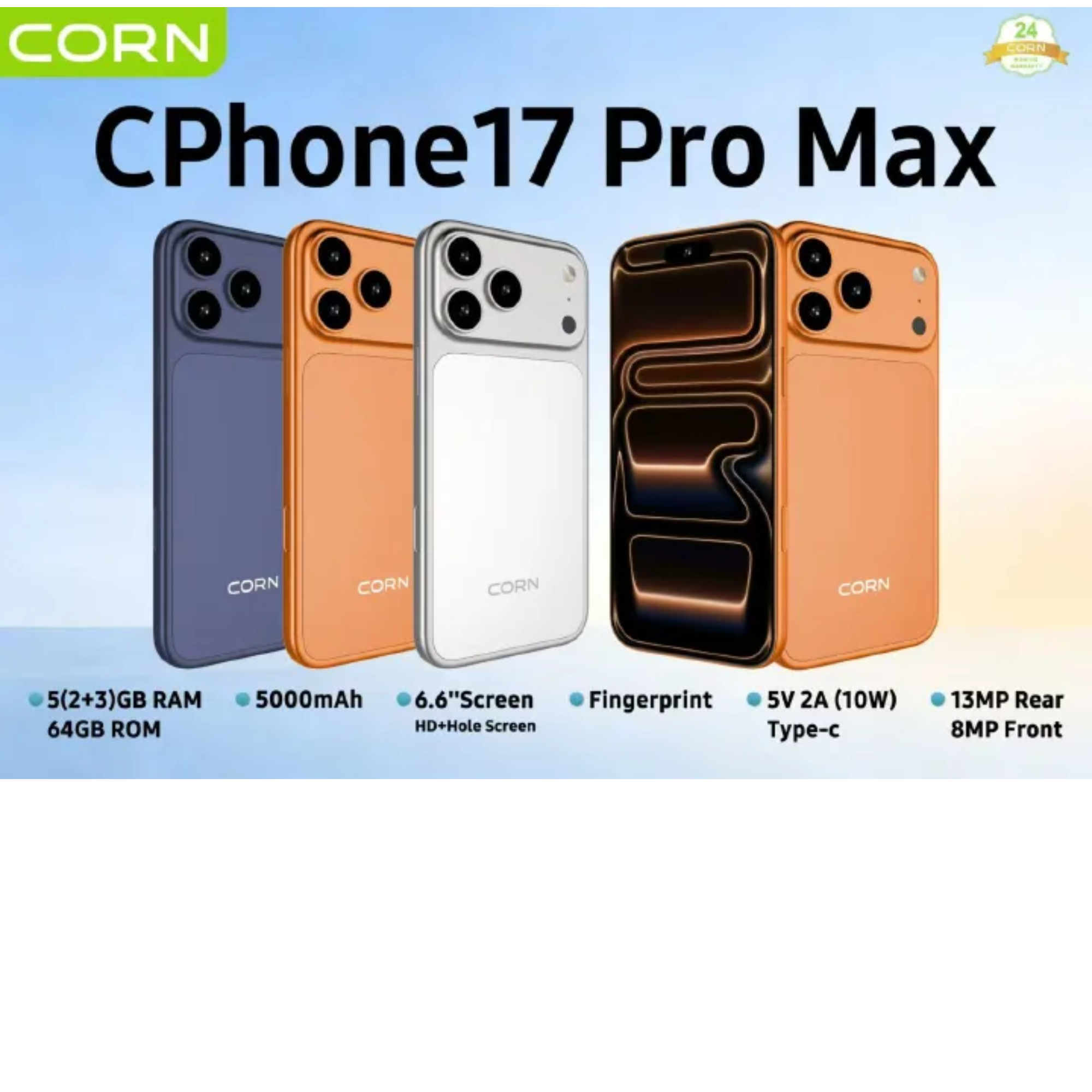 HOT DEALS!!!!🔥🔥CORN CPHONE 17PRO MAX 64GB Storage 5GB (2+3 Extended) RAM 6.6'' HD+ Waterdrop Screen 13MP Main +8MP Front Camera 5000mAh Battery Dual SIM Face ID GPS OTG Unlocked Android Smart Phone.