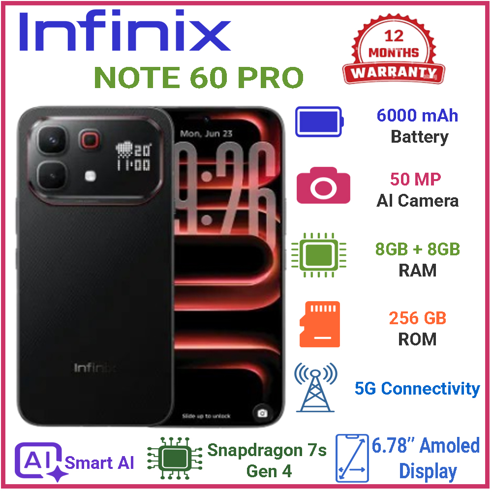 New Launch Infinix Note 60 Pro 5G Snapdragon 7s Gen 4 6.78" AMOLED 6000mAh 50MP AI Cam 8GB+8GB RAM 256GB ROM, 90W Wired 30W Wireless Charge| Free Xwatch 3GT | Smart AI Phones