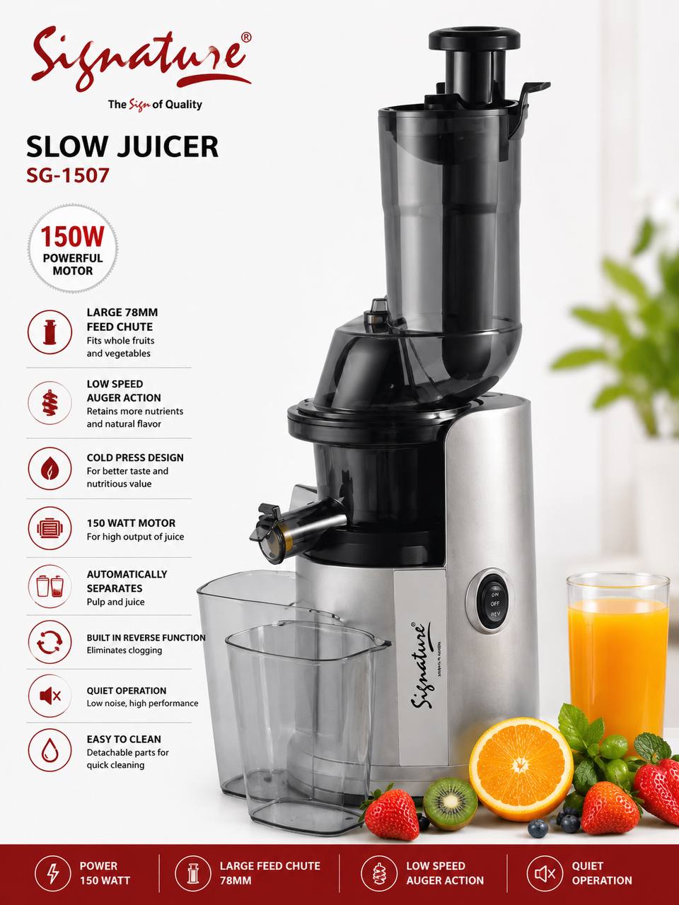 Signature SG-1507 Slow Juicer with 1L juice cup and 150W motor, self feeding system which seperates pulp and juice cold press design and reverse function to eliminate clogging