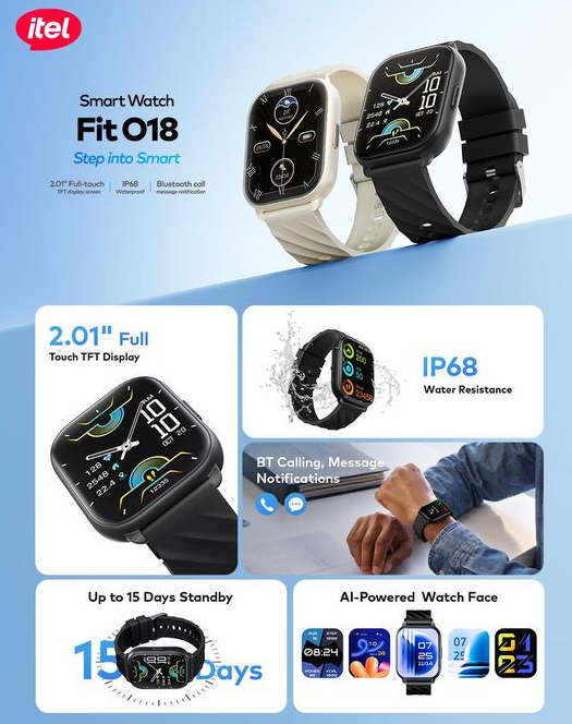 Itel Smart Watch Fit O18B with a 2.01” HD display, Bluetooth calling, fitness tracking, IP68 water resistance, and a 300mAh battery.